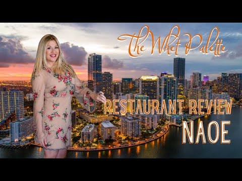 Restaurant Review: NAOE Miami