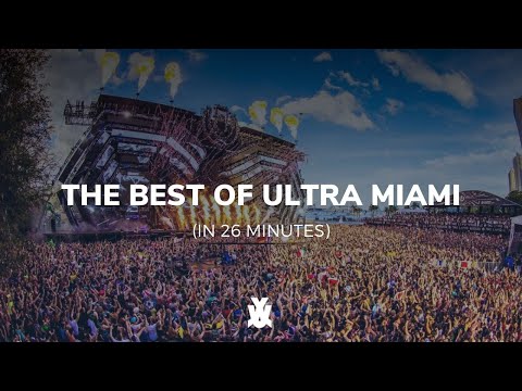 The Best of Ultra Music Festival Miami in 26 Minutes